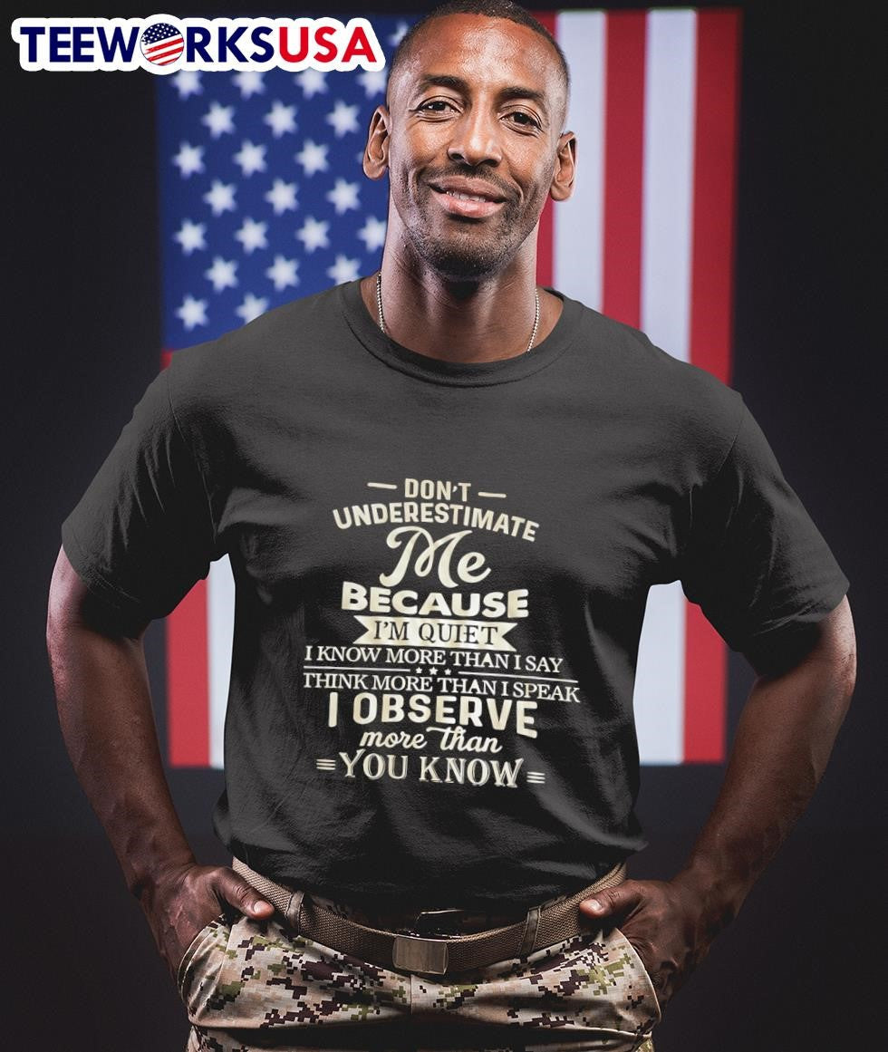 Don't Underestimate Me Because I'm Quiet I Know More - Adult & Kids T-Shirts, Sweatshirts & Hoodies apparel design preview 1