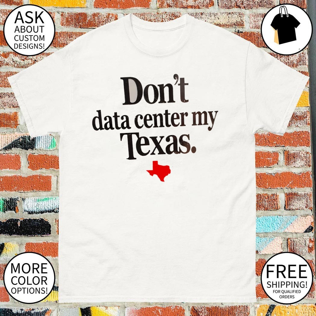Don't data center my Texas Map 2026 - Adult & Kids T-Shirts, Sweatshirts & Hoodies apparel design preview 1