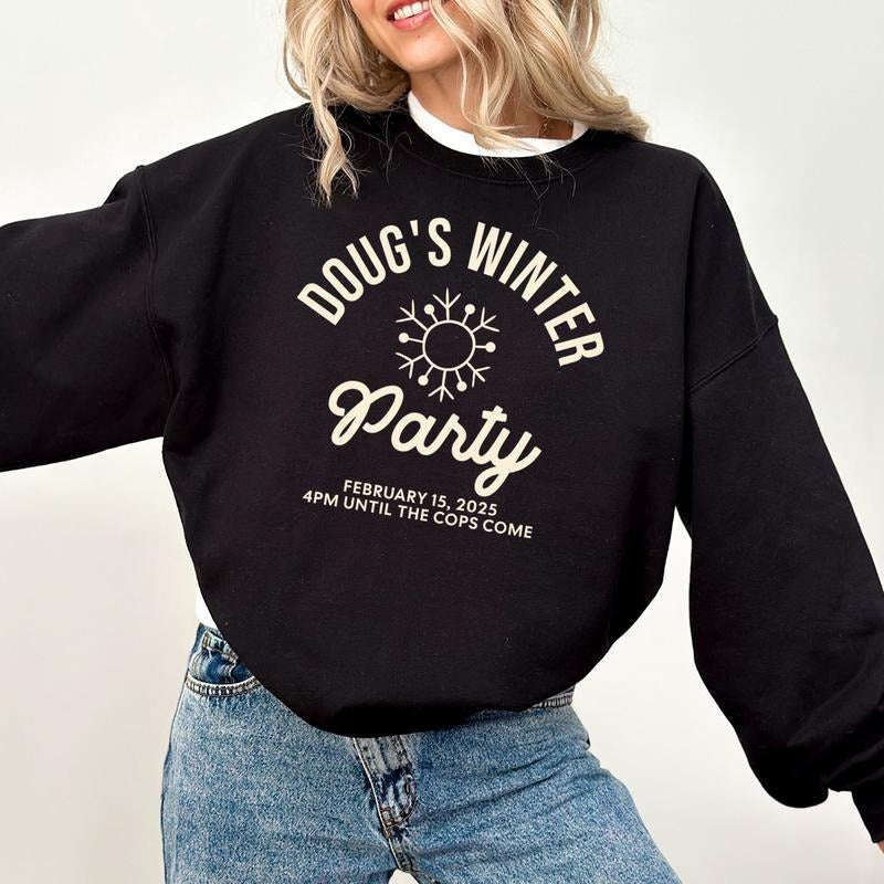Dougs Winter Party 4 PM Until Cops Arrive Viral - Adult & Kids T-Shirts, Sweatshirts & Hoodies apparel design preview 1
