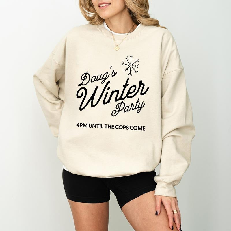 Dougs Winter Party 4 PM Until Cops Arrive Viral - Adult & Kids T-Shirts, Sweatshirts & Hoodies apparel design preview 1