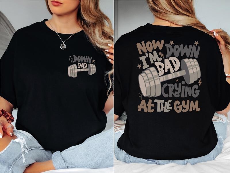 Down Bad Crying Gym Workout Motivational - Adult & Kids T-Shirts, Sweatshirts & Hoodies apparel design preview 1
