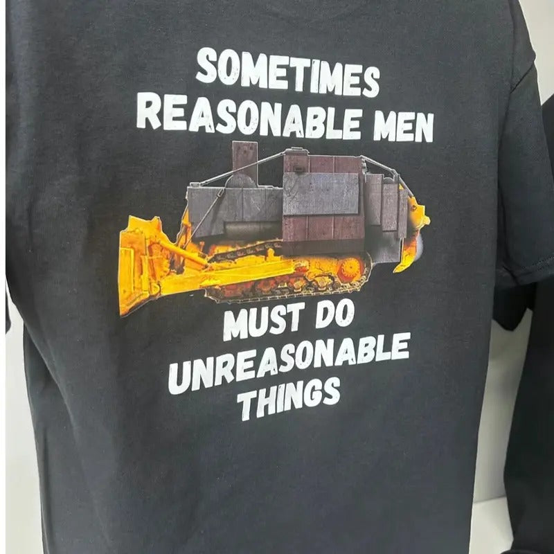 Dozer Logo Sometimes Reasonable Must Do Unreasonable - Adult & Kids T-Shirts, Sweatshirts & Hoodies apparel design preview 1