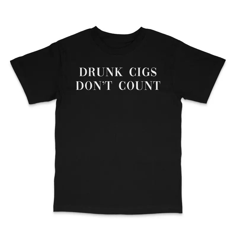Drunk Cigs Don'T Count Custom Printed - Adult & Kids T-Shirts, Sweatshirts & Hoodies apparel design preview 1