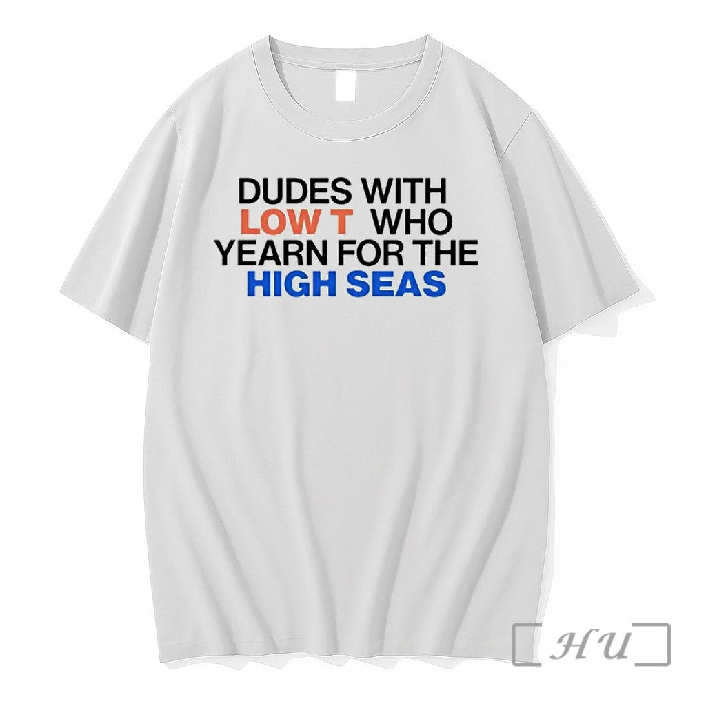 Dudes With Low T Who Yearn For The High Seas Sweater - Adult & Kids T-Shirts, Sweatshirts & Hoodies apparel design preview 1