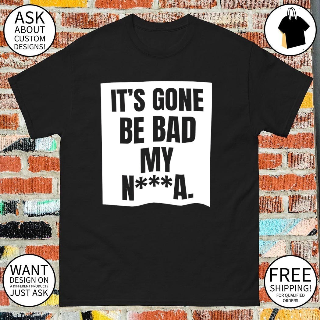 Dustin Poirier Funny Its Gone Be Bad DUI UFC - Adult & Kids T-Shirts, Sweatshirts & Hoodies apparel design preview 1