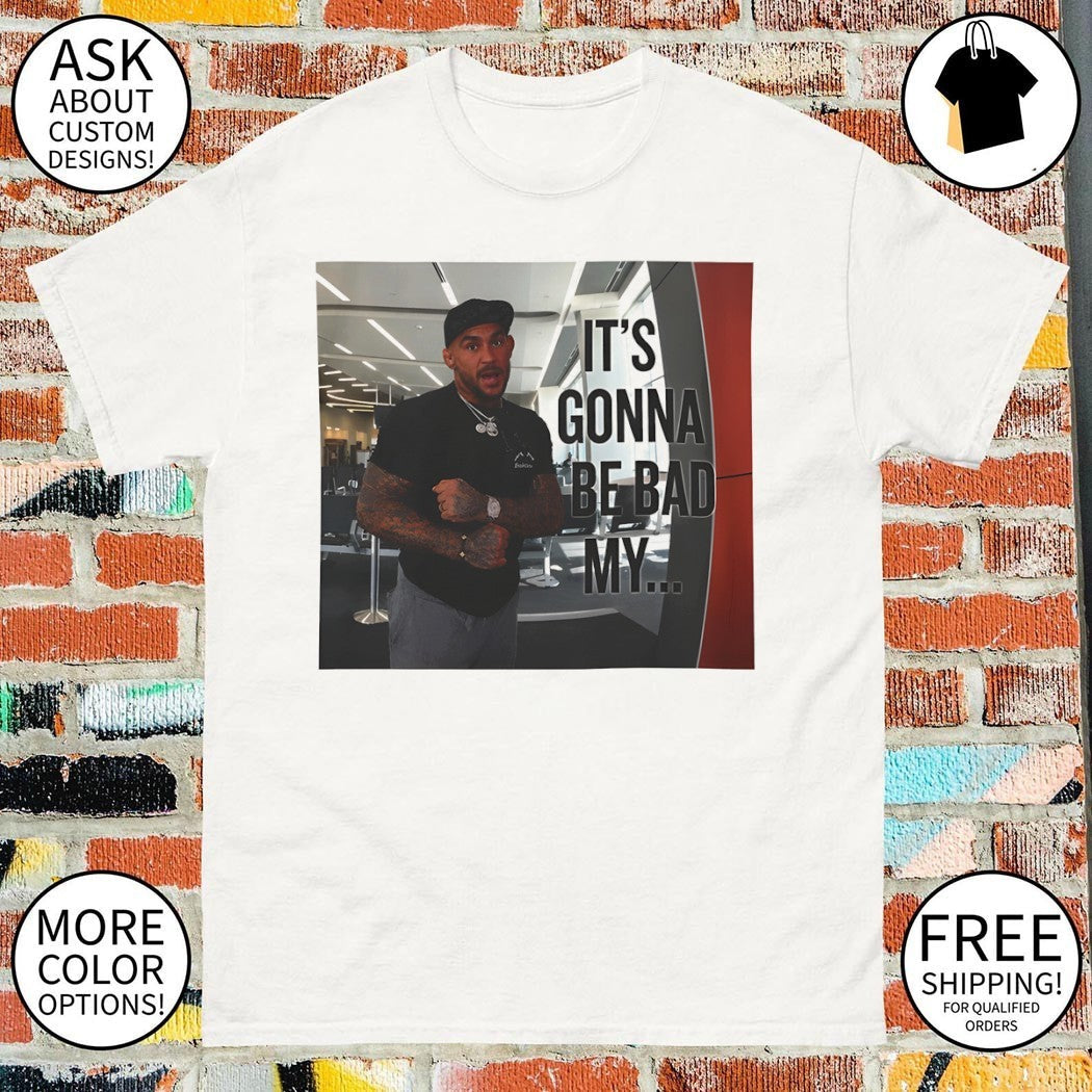 Dustin Poirier Viral Arrest it's gonna be bad my - Adult & Kids T-Shirts, Sweatshirts & Hoodies apparel design preview 1