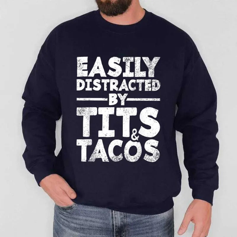 Easily Distracted Tits Tacos Funny Casual Street - Adult & Kids T-Shirts, Sweatshirts & Hoodies apparel design preview 1