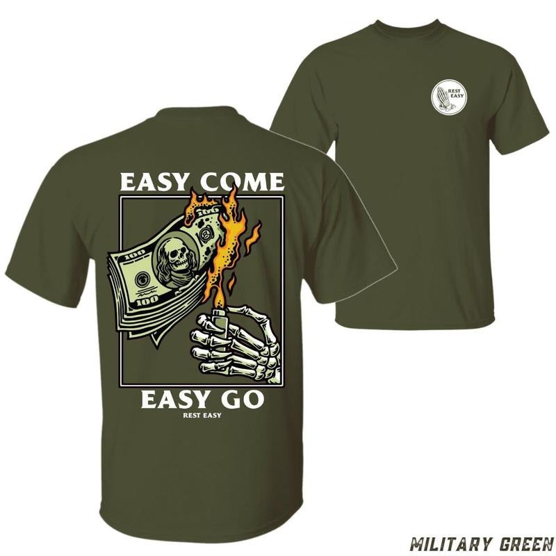 Easy Come Go Bold Skull Money Flames Streetwear - Adult & Kids T-Shirts, Sweatshirts & Hoodies apparel design preview 1