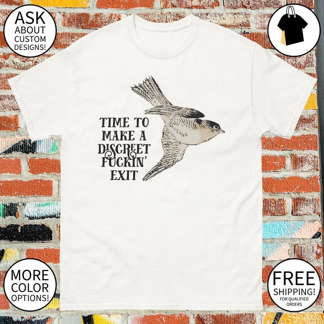 Effin' birds time to make a discreet fuckin' exit - Adult & Kids T-Shirts, Sweatshirts & Hoodies apparel design preview 1