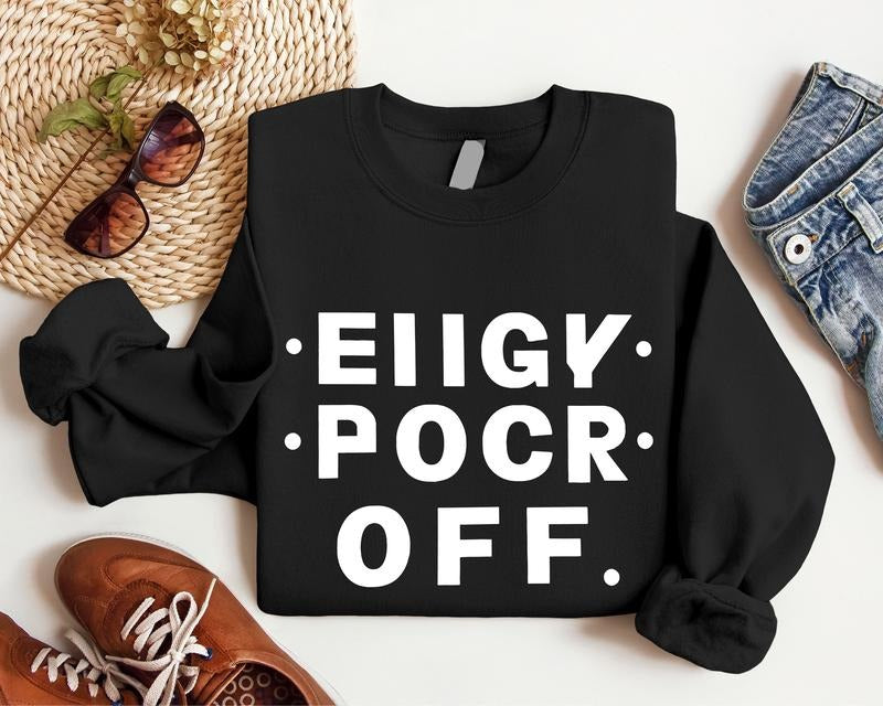 Eiigy Pocr Off Funny Hidden Message F*Ck Sarcastic - Adult & Kids T-Shirts, Sweatshirts & Hoodies apparel design preview 1