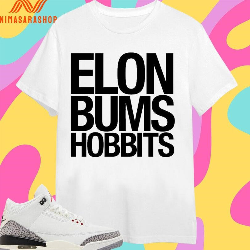 Elon Bums Hobbits - Adult & Kids T-Shirts, Sweatshirts & Hoodies apparel design preview 1