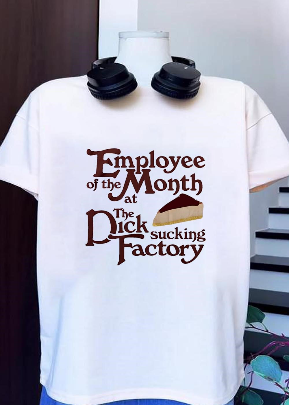 Employee of the Month at Sucking Factory Dessert - Adult & Kids T-Shirts, Sweatshirts & Hoodies apparel design preview 1