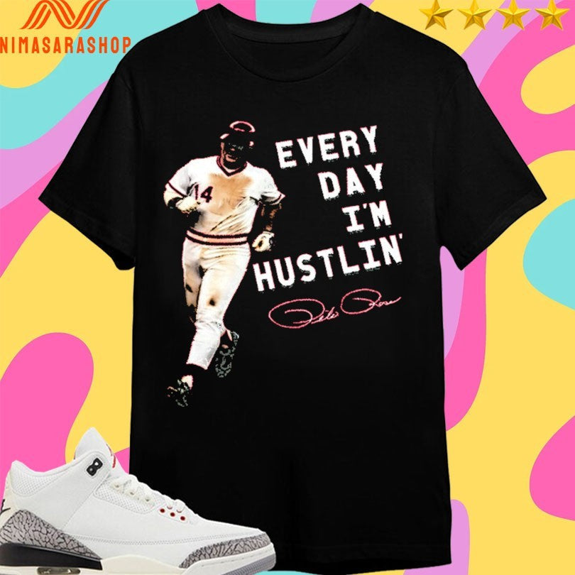 Every Day I’m Hustlin’ Pete Rose - Adult & Kids T-Shirts, Sweatshirts & Hoodies apparel design preview 1