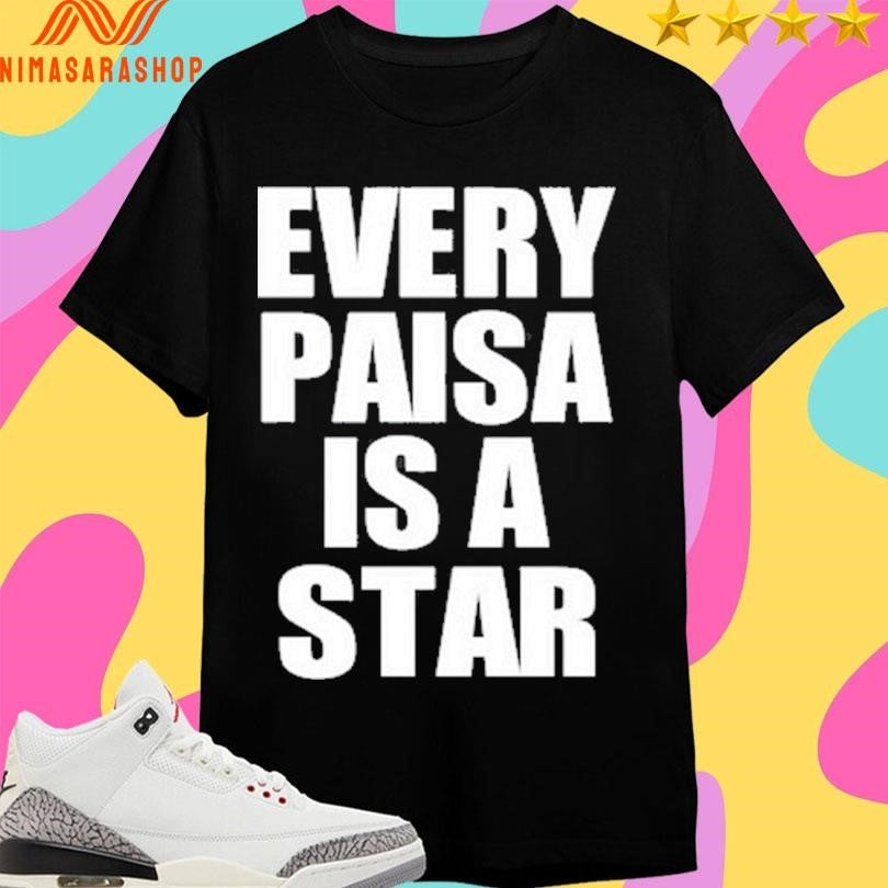Every Paisa Is A Star 2026 - Adult & Kids T-Shirts, Sweatshirts & Hoodies apparel design preview 1