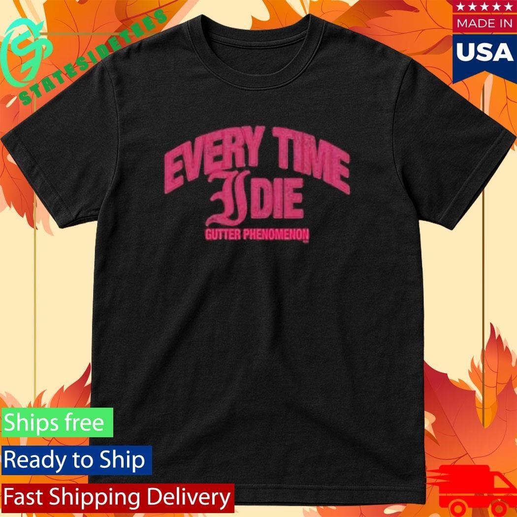 Every Time Etid Gutter Phenomenon - Adult & Kids T-Shirts, Sweatshirts & Hoodies apparel design preview 1