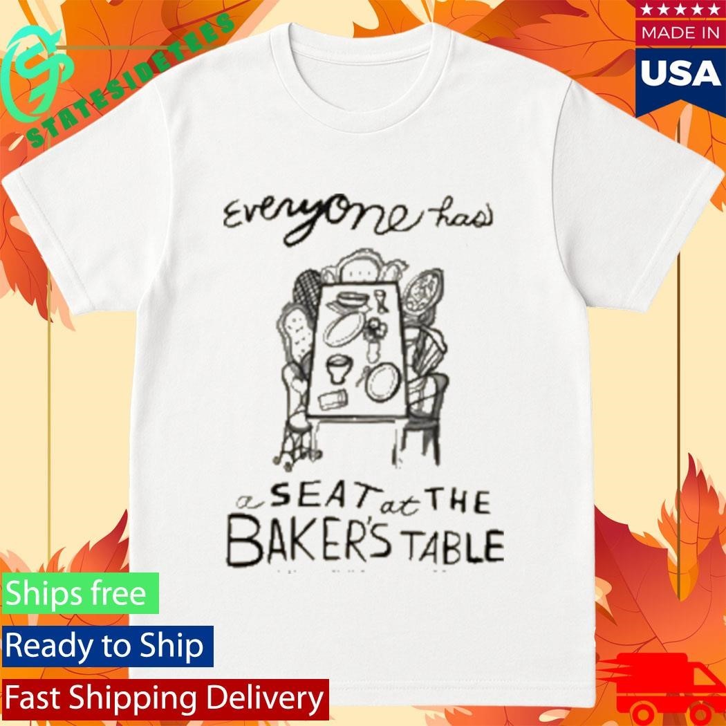 Everyone Has A Seat' Bakers Table - Adult & Kids T-Shirts, Sweatshirts & Hoodies apparel design preview 1