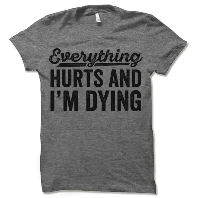 Everything Hurts I'M Dying Funny Workout Fitness - Adult & Kids T-Shirts, Sweatshirts & Hoodies apparel design preview 1