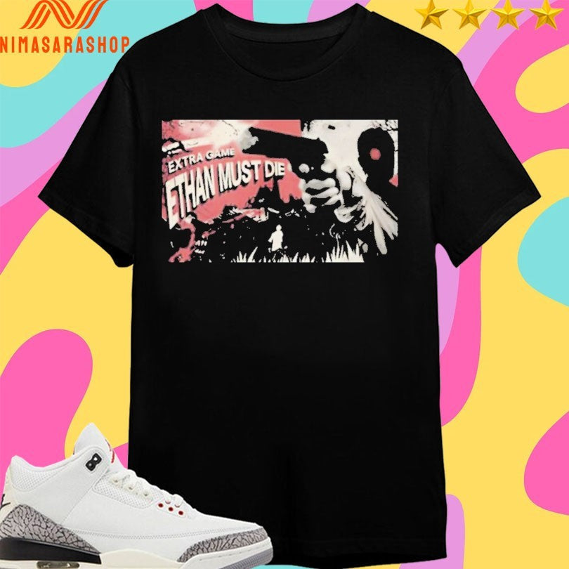 Extra Game Ethan Must Die - Adult & Kids T-Shirts, Sweatshirts & Hoodies apparel design preview 1
