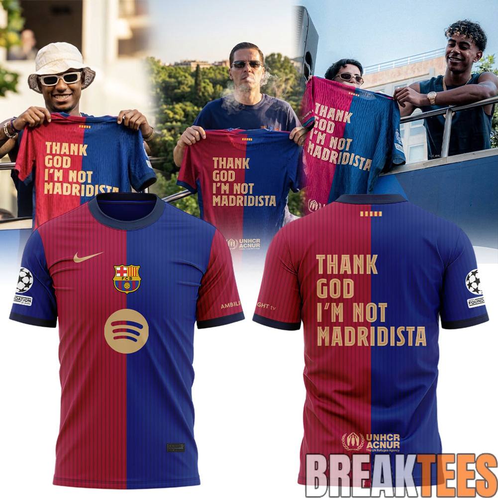 FC Barcelona THANK GOD I'M NOT MADRIDISTA - Adult & Kids T-Shirts, Sweatshirts & Hoodies apparel design preview 1