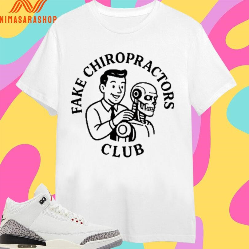 Fake Chiropractors Club - Adult & Kids T-Shirts, Sweatshirts & Hoodies apparel design preview 1