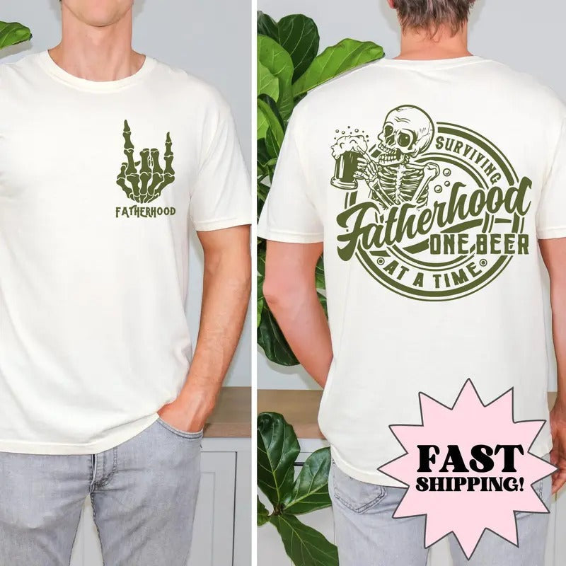 Fatherhood Front Back Surviving One Beer Time Funny - Adult & Kids T-Shirts, Sweatshirts & Hoodies apparel design preview 1