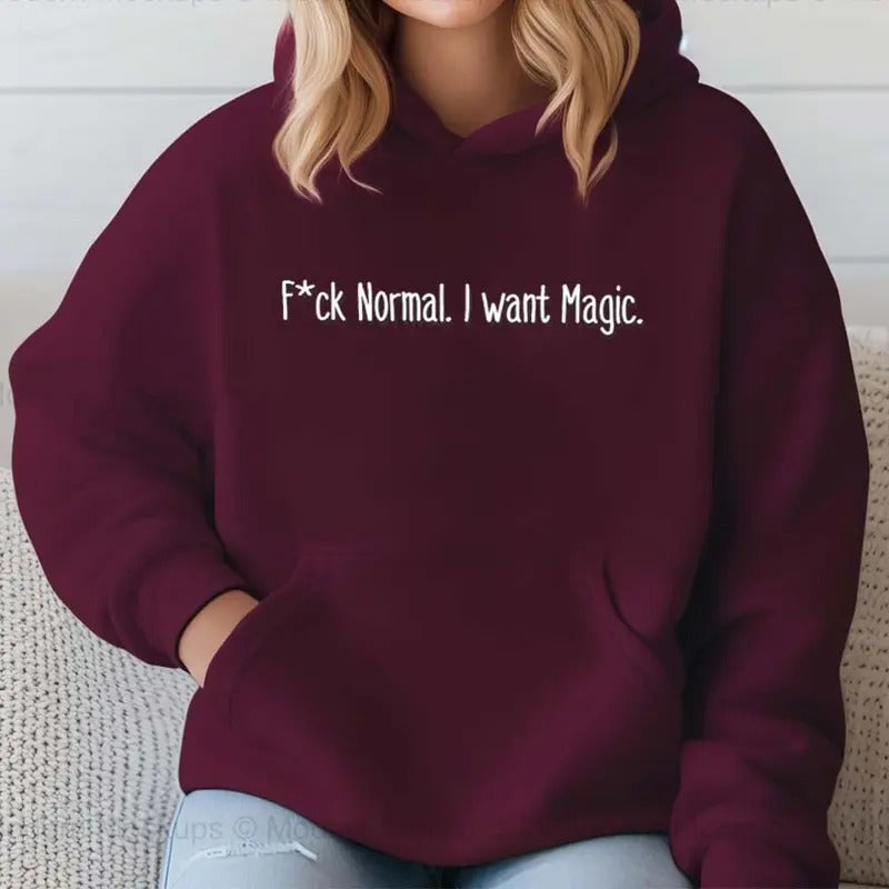 Fck Normal. I Want Magic Funny Casual Street Fleece - Adult & Kids T-Shirts, Sweatshirts & Hoodies apparel design preview 1