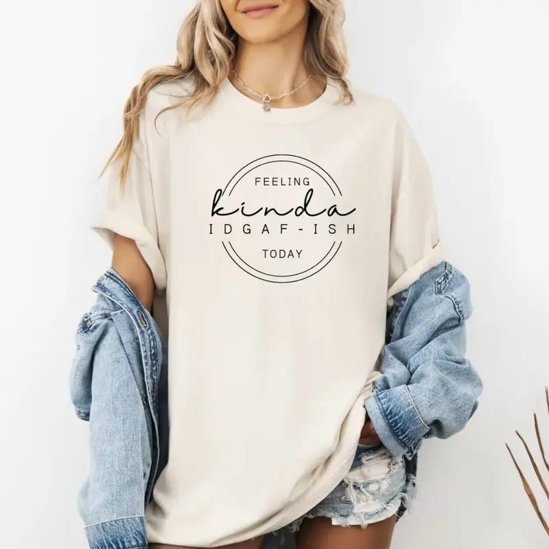 Feeling Kinda IDGAF Ish Funny Sarcastic Humorous - Adult & Kids T-Shirts, Sweatshirts & Hoodies apparel design preview 1