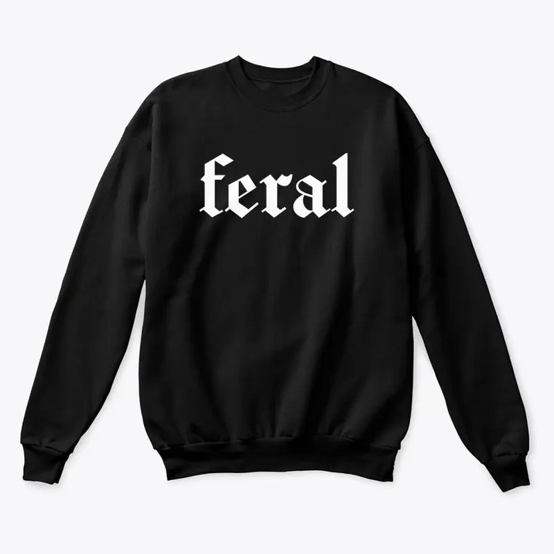 Feral Human Funny Mama Wife Girl Dude Cozy Relaxed - Adult & Kids T-Shirts, Sweatshirts & Hoodies apparel design preview 1