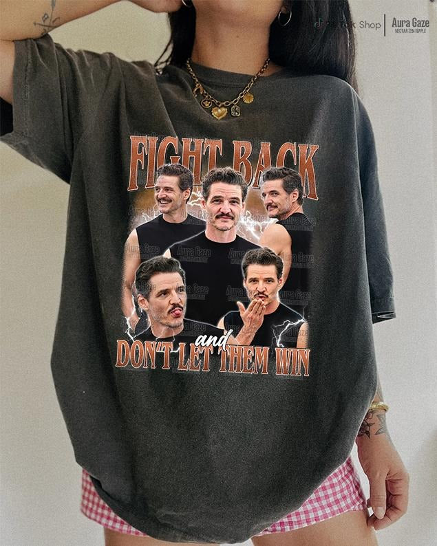 Fight Back Don'T Let Them Win Pedro Pascal Comfort - Adult & Kids T-Shirts, Sweatshirts & Hoodies apparel design preview 1