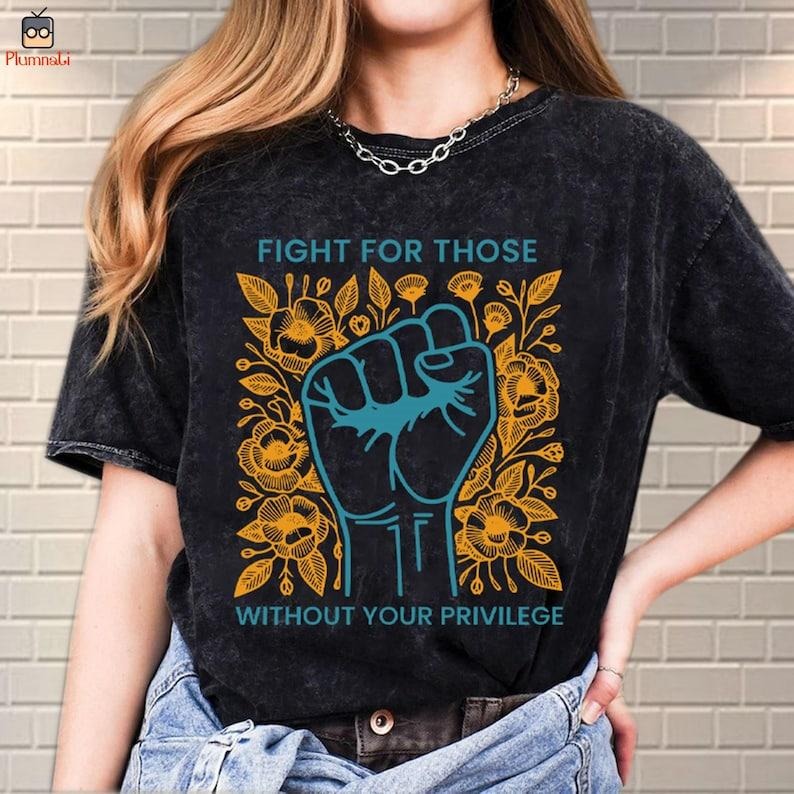 Fight Those Without Your Privilege Racial Equality - Adult & Kids T-Shirts, Sweatshirts & Hoodies apparel design preview 1