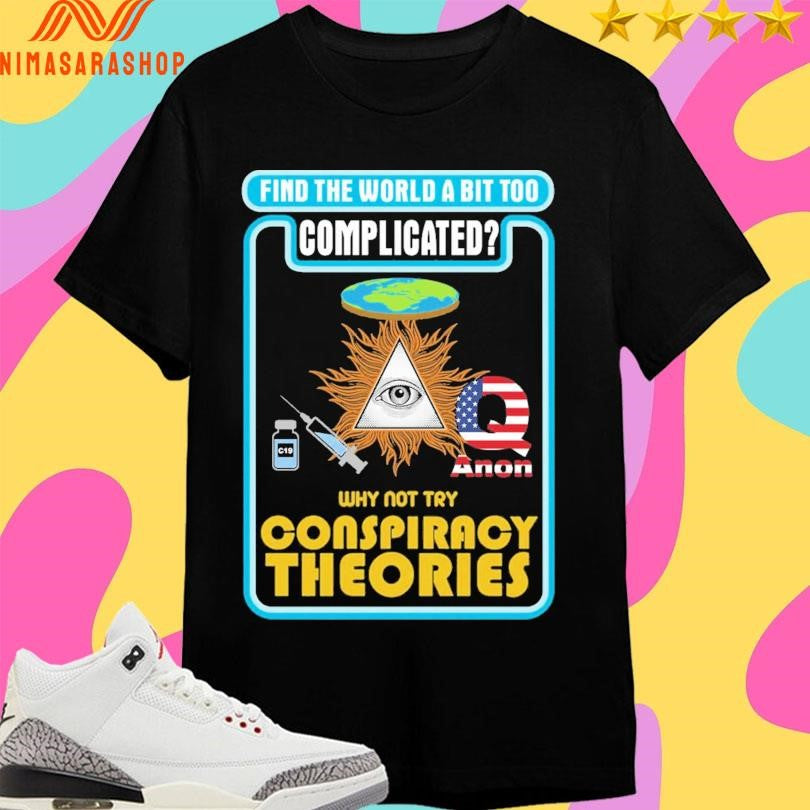 Find The World A Bit Too Complicated Why Not Try - Adult & Kids T-Shirts, Sweatshirts & Hoodies apparel design preview 1