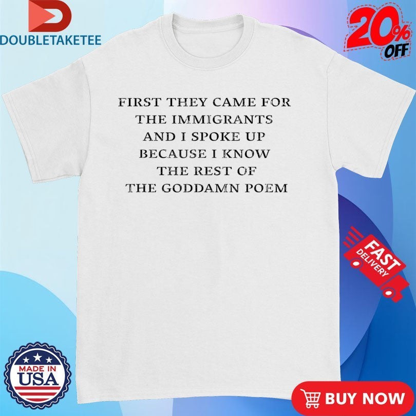 First They Came For The Immigrants And I Spoke Up - Adult & Kids T-Shirts, Sweatshirts & Hoodies apparel design preview 1