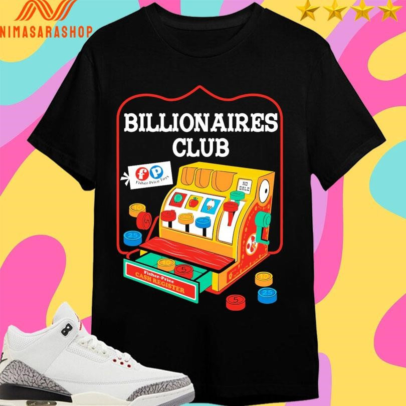 Fisher Price Cash Register Billionaires Club - Adult & Kids T-Shirts, Sweatshirts & Hoodies apparel design preview 1