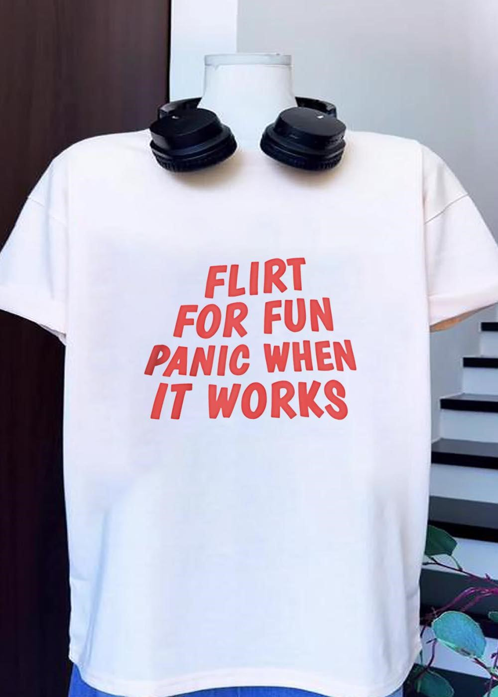 Flirt for Fun, Panic when It Works Short Sleeve - Adult & Kids T-Shirts, Sweatshirts & Hoodies apparel design preview 1