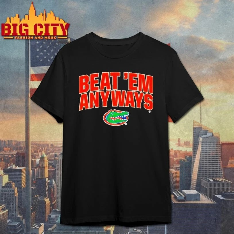 Florida Basketball Beat 'Em Anyways - Adult & Kids T-Shirts, Sweatshirts & Hoodies apparel design preview 1