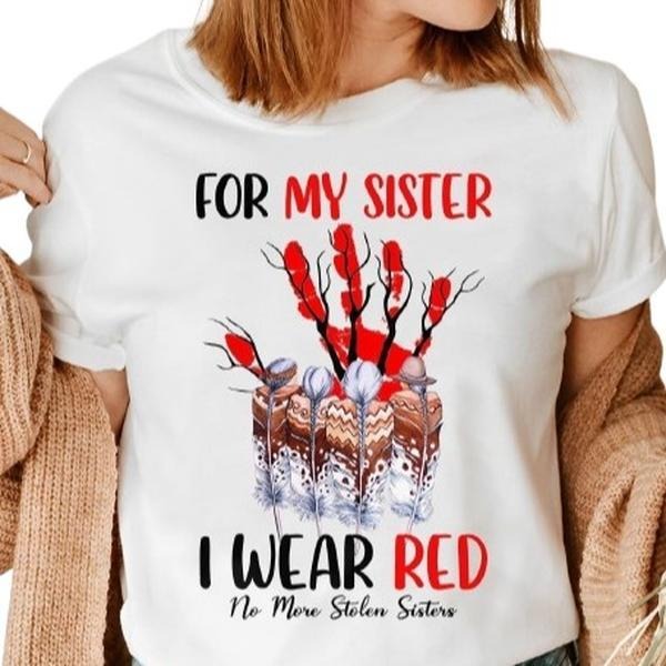 My Sisters I Red No More Stolen MMIW - Adult & Kids T-Shirts, Sweatshirts & Hoodies apparel design preview 1