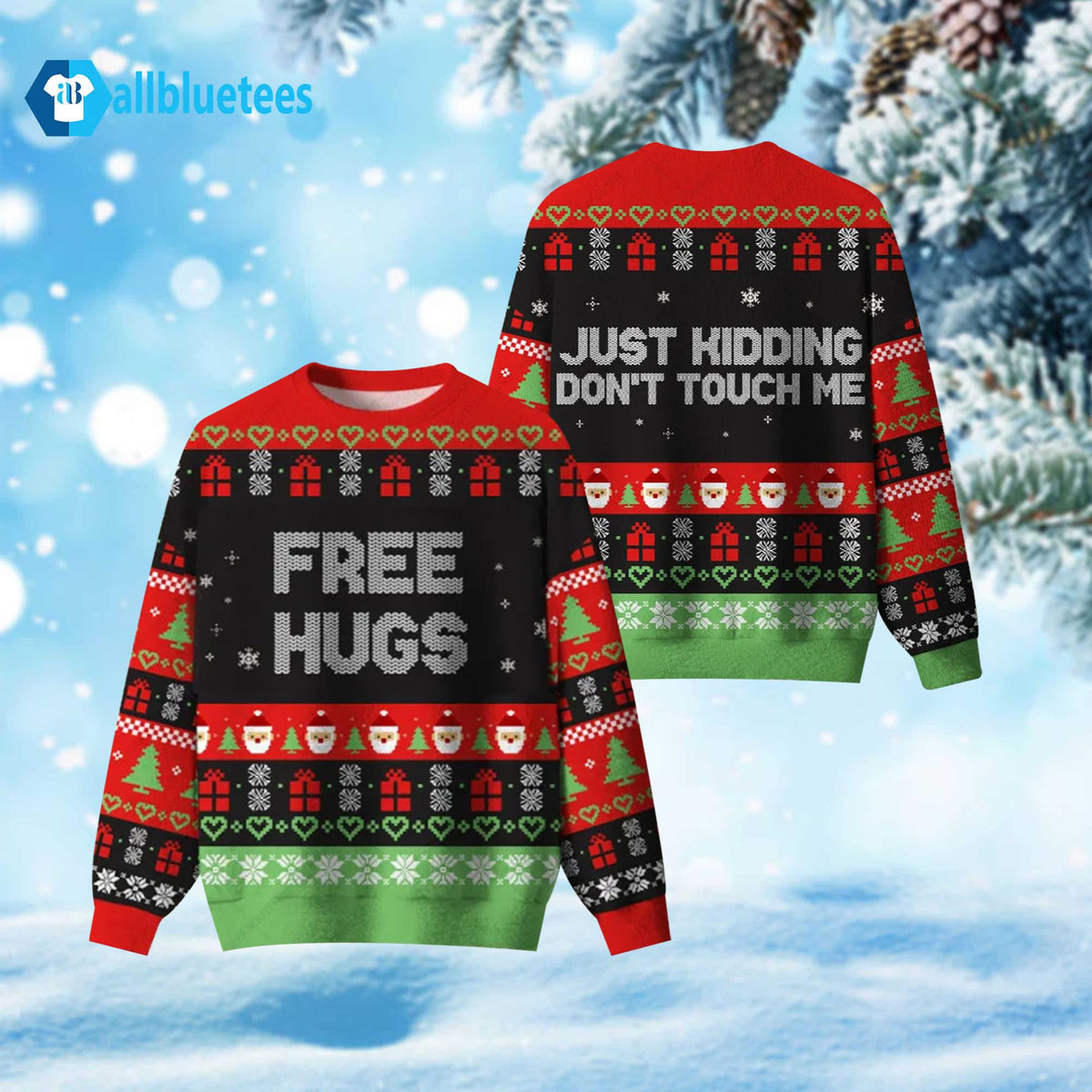 Free Hugs Just Kidding Don’t Touch Me Ugly Christmas Sweater - Holiday Gift product image