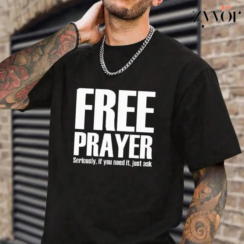 Free Prayer Seriouly If You Need Just Ask God Casual - Adult & Kids T-Shirts, Sweatshirts & Hoodies apparel design preview 1