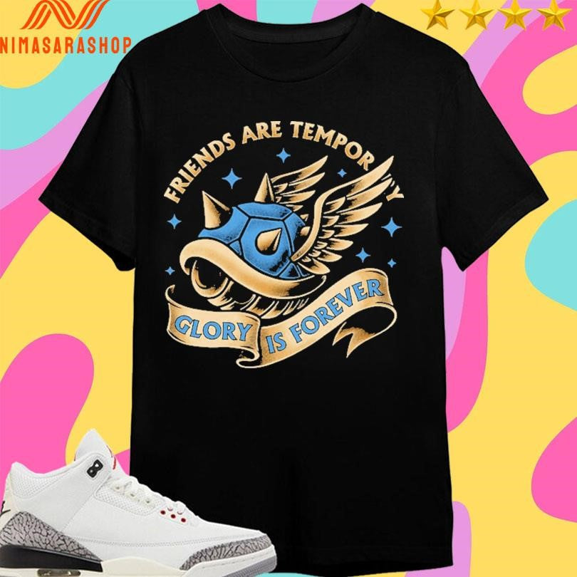 Friends Are Temporary Glory Is Forever - Adult & Kids T-Shirts, Sweatshirts & Hoodies apparel design preview 1