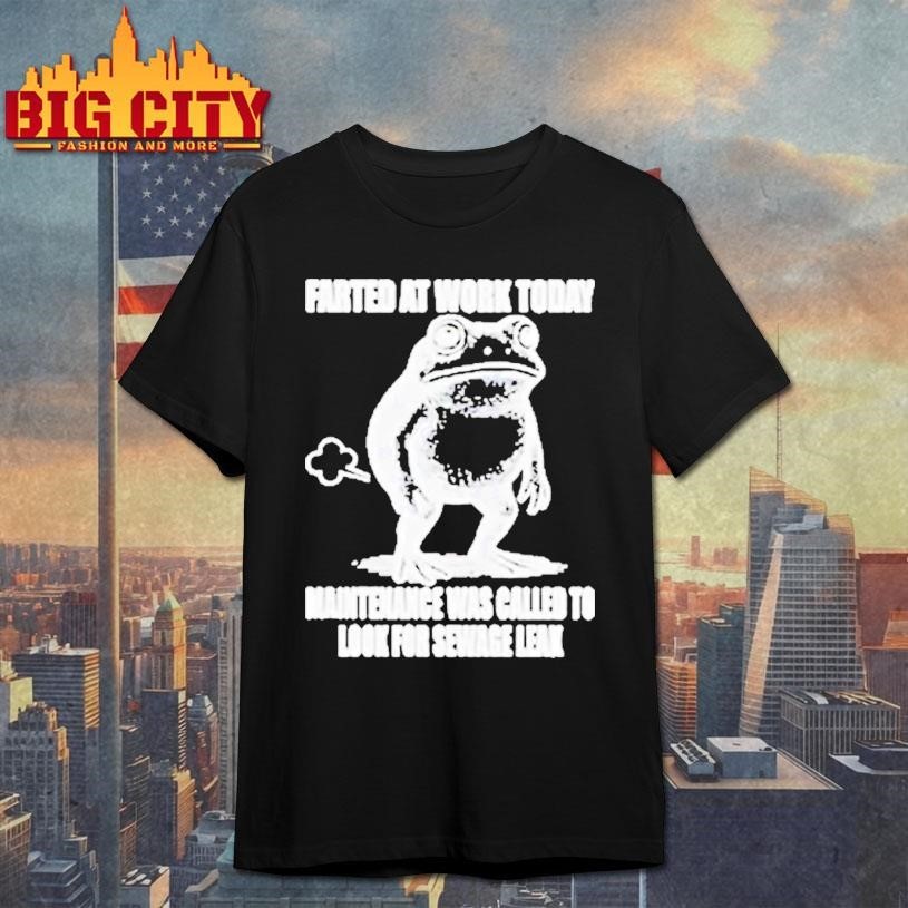 Frog Farted At Work Today Maintenance Was Called To - Adult & Kids T-Shirts, Sweatshirts & Hoodies apparel design preview 1