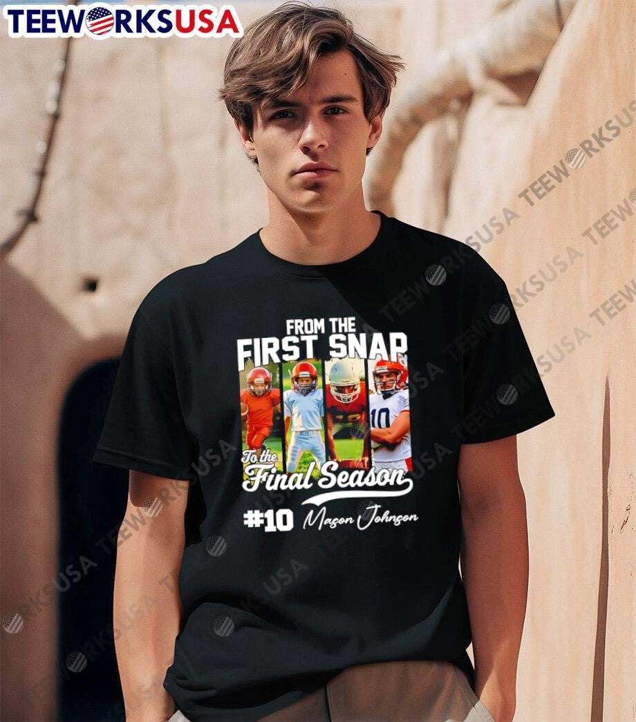 From the First Snap to Final Season Mason Johnson #10 - Adult & Kids T-Shirts, Sweatshirts & Hoodies apparel design preview 1
