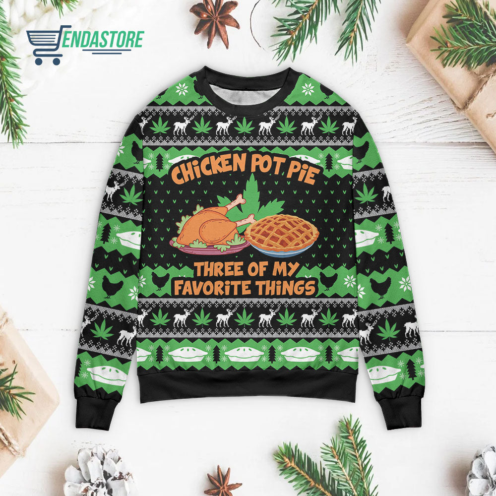 Chicken pot pie three of my favorite things 3D Christmas Sweater - Holiday Gift product image 3