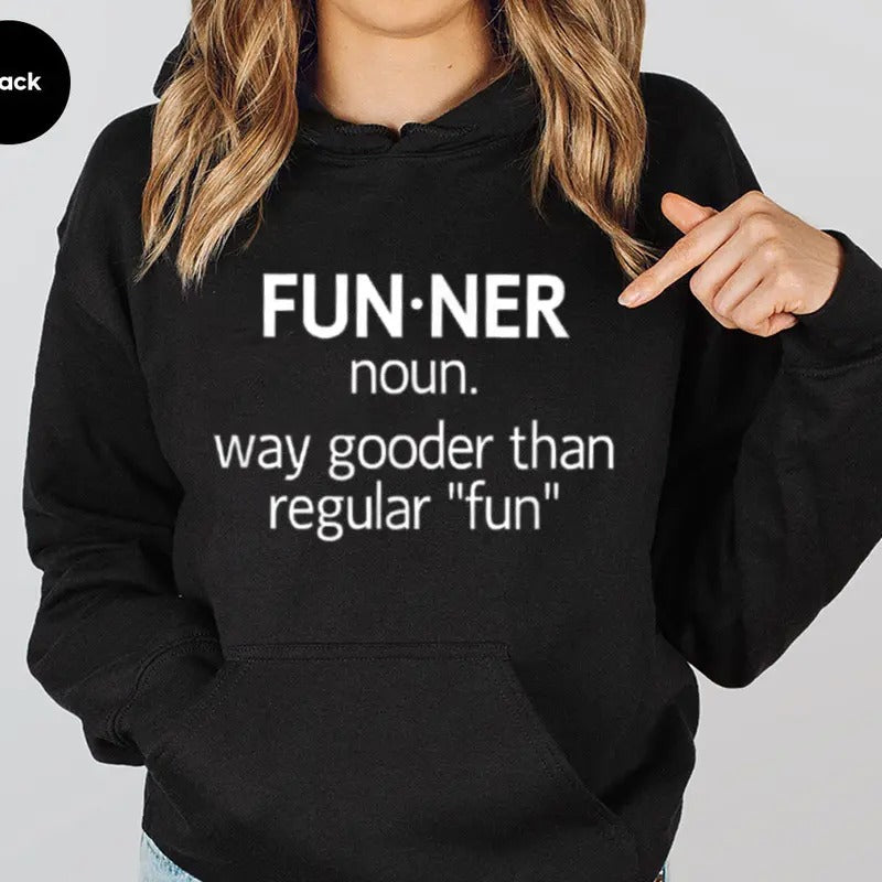 Funner Way Gooder Than Regular Funny Casual Street - Adult & Kids T-Shirts, Sweatshirts & Hoodies apparel design preview 1