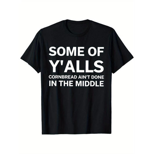 "Funny 'Some Y'Alls Cornbread Ain'T Done Middle' - Adult & Kids T-Shirts, Sweatshirts & Hoodies apparel design preview 1