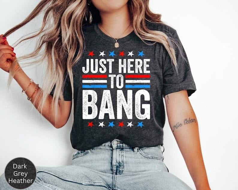 Funny 4th July Fireworks Just Here Bang Patriotic USA - Adult & Kids T-Shirts, Sweatshirts & Hoodies apparel design preview 1