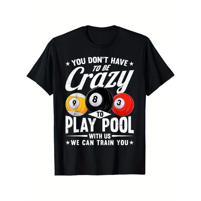 Funny 8 Ball Don'T Have Be Crazy Play Pool Billiard - Adult & Kids T-Shirts, Sweatshirts & Hoodies apparel design preview 1