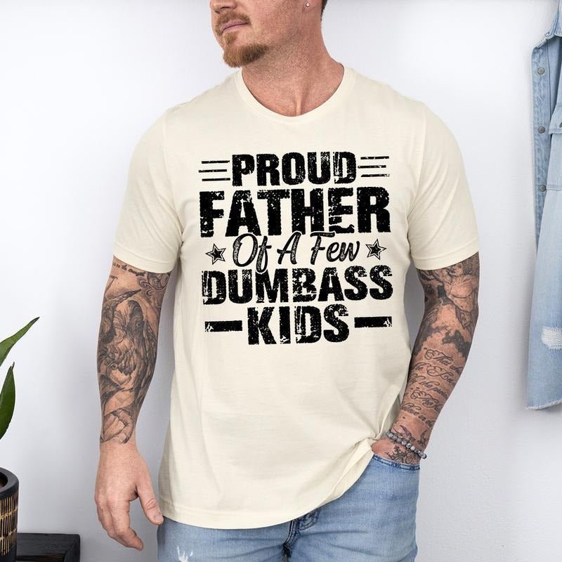 Funny Dad Proud Father Few Dumbass Dadstyle{N002}3 - Adult & Kids T-Shirts, Sweatshirts & Hoodies apparel design preview 1