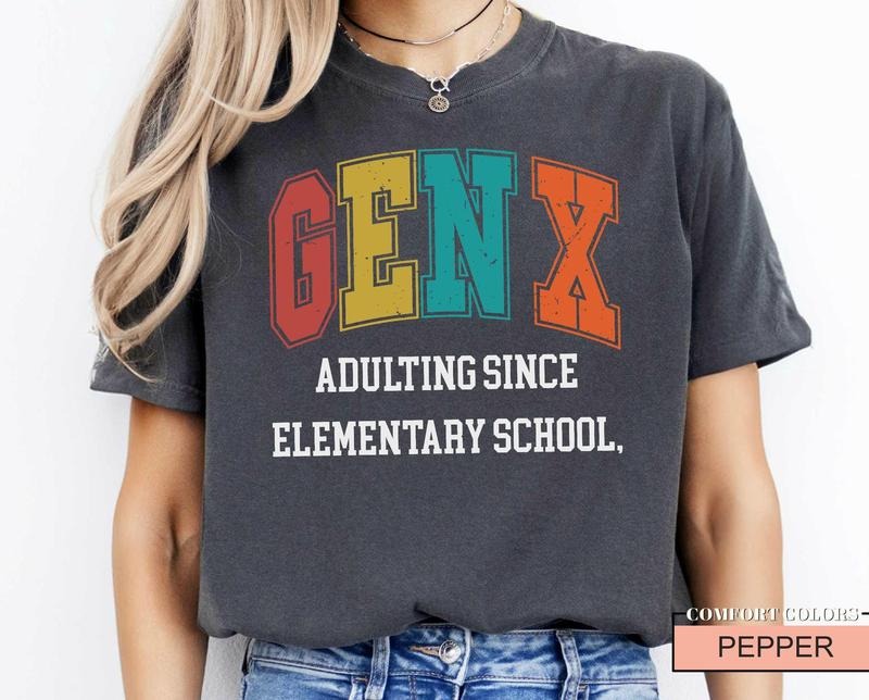 Funny Gen X Adulting Since Elementary School - Adult & Kids T-Shirts, Sweatshirts & Hoodies apparel design preview 1