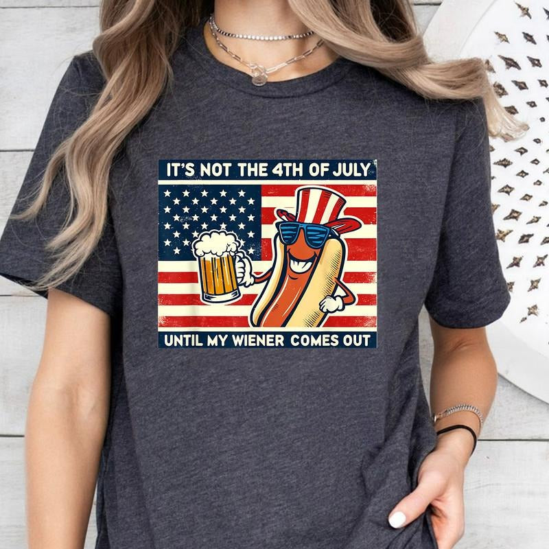 Funny Hot Dog Not 4Th July Until My Weiner Comes Out - Adult & Kids T-Shirts, Sweatshirts & Hoodies apparel design preview 1