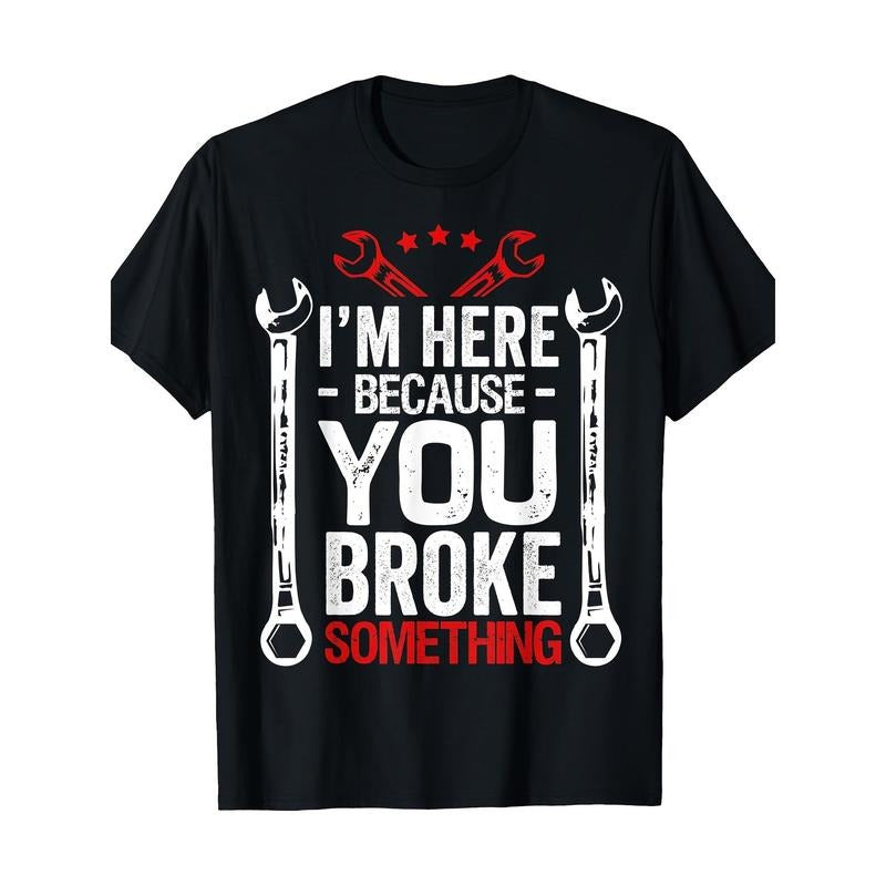 [Funny Husband Mechanic 180g I'M Here Because You - Adult & Kids T-Shirts, Sweatshirts & Hoodies apparel design preview 1
